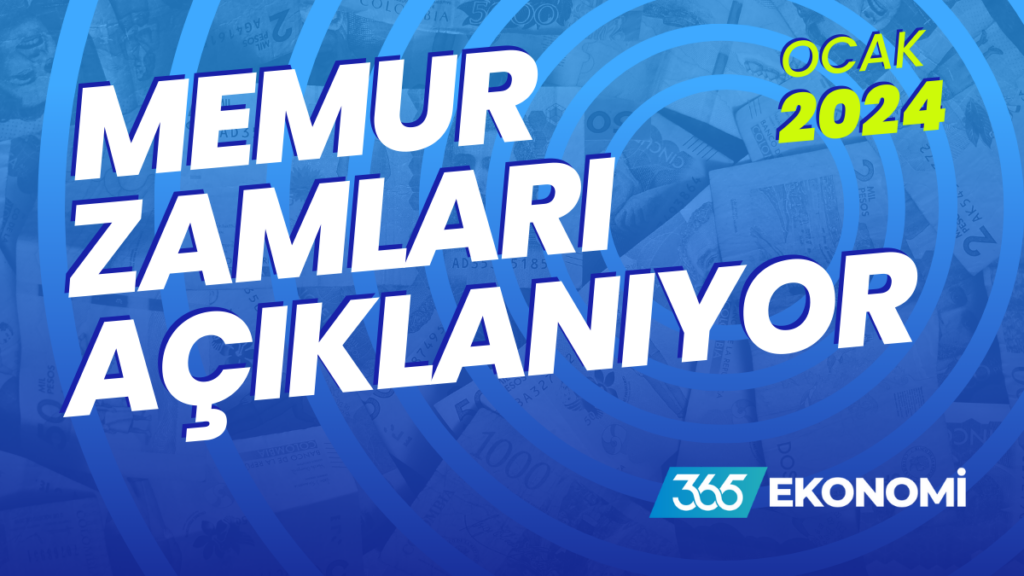 Ocak 2024 Memur Maaşları, Memur Zammı, Asgari Ücret Beklentisi, Türkiye Memur Maaşları